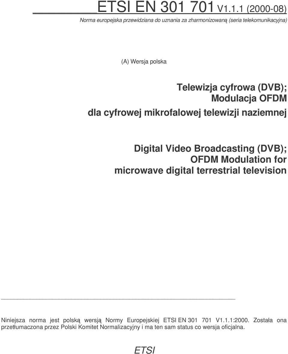 Telewizja cyfrowa (DVB); Modulacja OFDM dla cyfrowej mikrofalowej telewizji naziemnej Digital Video Broadcasting (DVB); OFDM