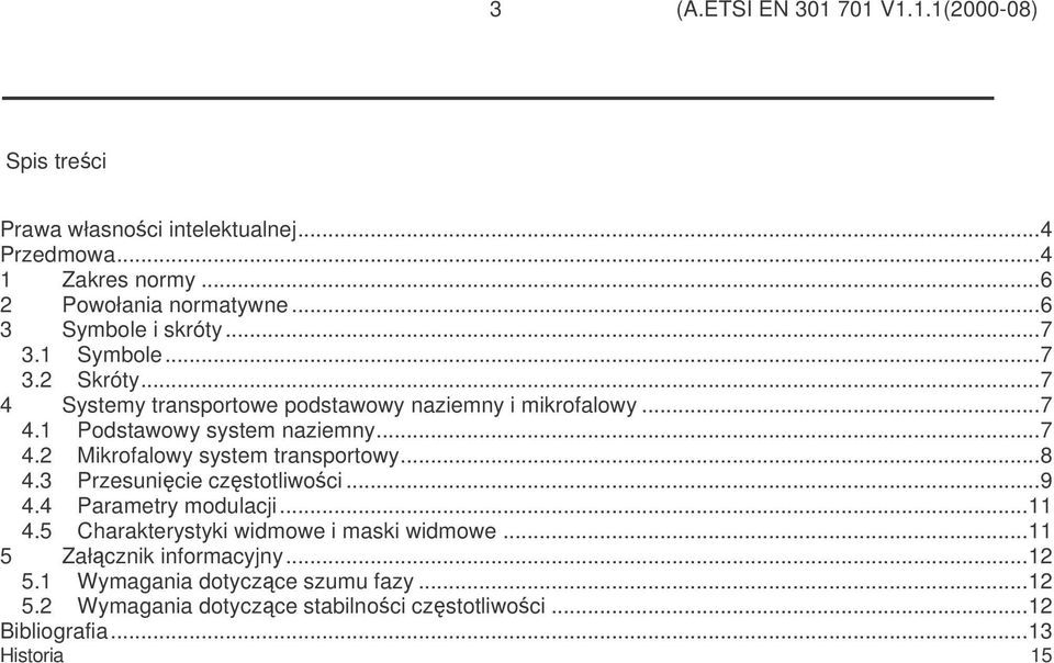 ..7 4.2 Mikrofalowy system transportowy...8 4.3 Przesunicie czstotliwoci...9 4.4 Parametry modulacji...11 4.