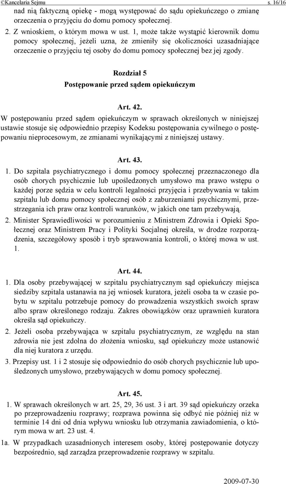 Rozdział 5 Postępowanie przed sądem opiekuńczym Art. 42.
