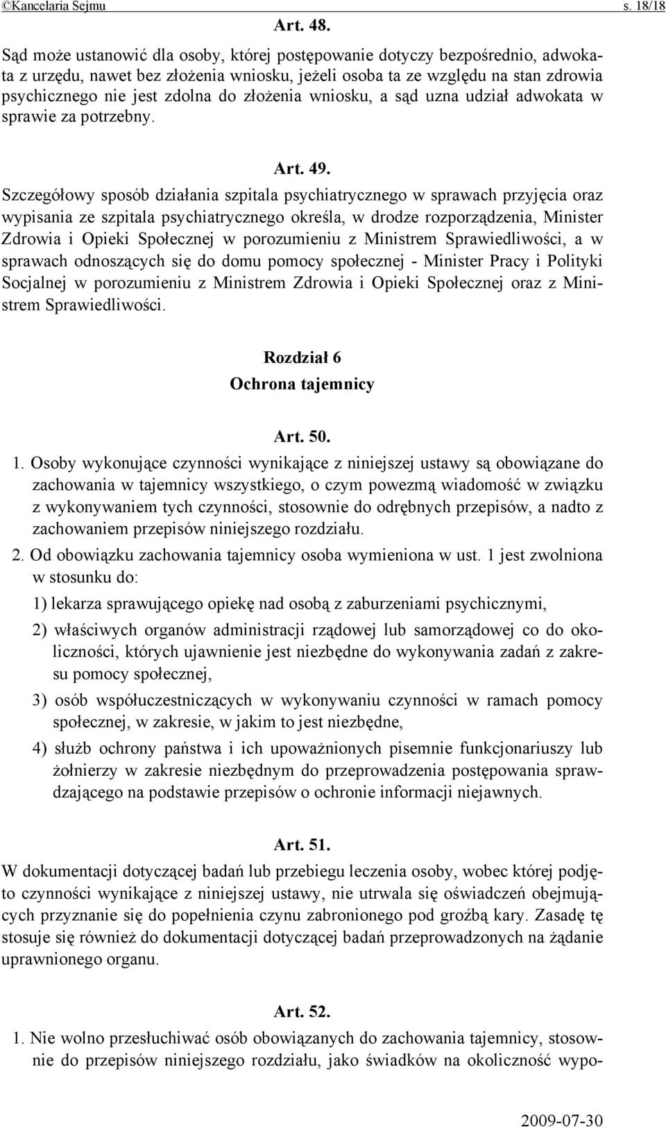 złożenia wniosku, a sąd uzna udział adwokata w sprawie za potrzebny. Art. 49.