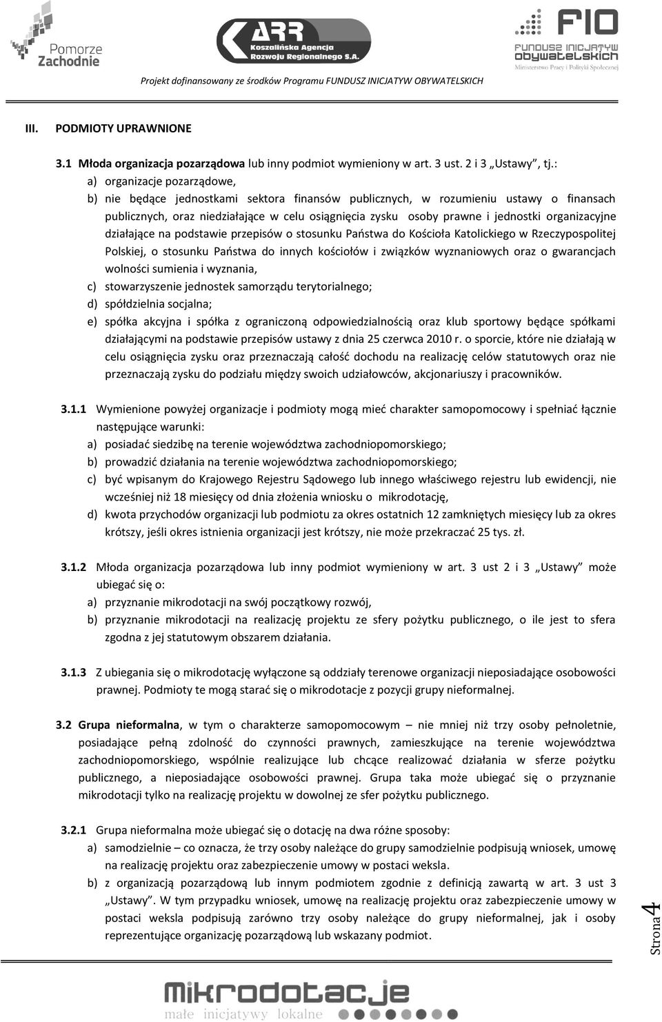 organizacyjne działające na podstawie przepisów o stosunku Państwa do Kościoła Katolickiego w Rzeczypospolitej Polskiej, o stosunku Państwa do innych kościołów i związków wyznaniowych oraz o