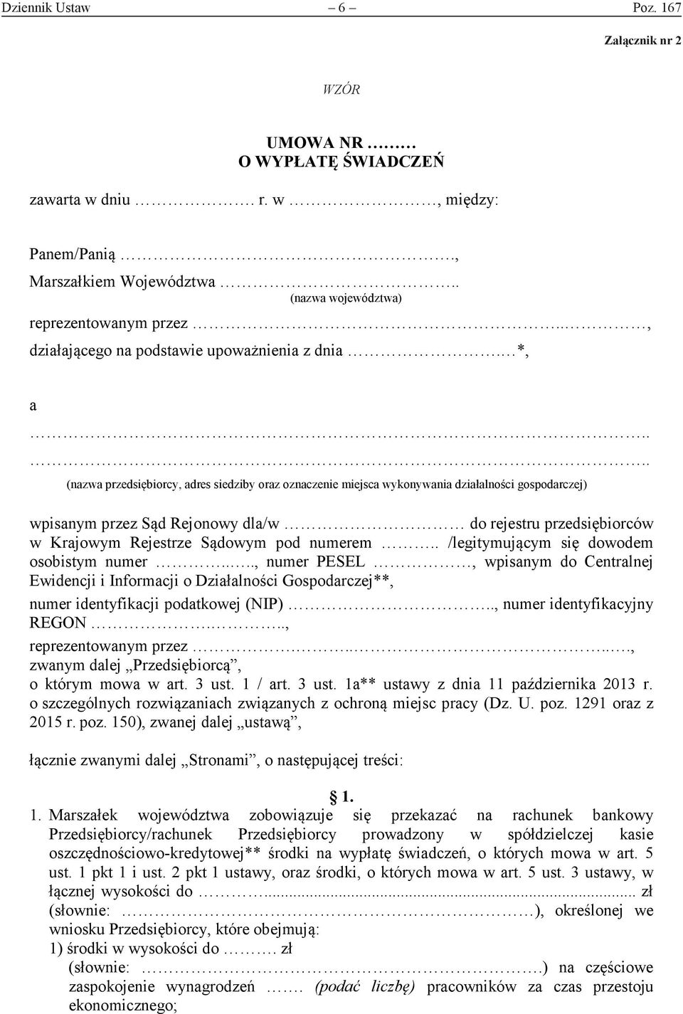 ... (nazwa przedsiębiorcy, adres siedziby oraz oznaczenie miejsca wykonywania działalności gospodarczej) wpisanym przez Sąd Rejonowy dla/w do rejestru przedsiębiorców w Krajowym Rejestrze Sądowym pod