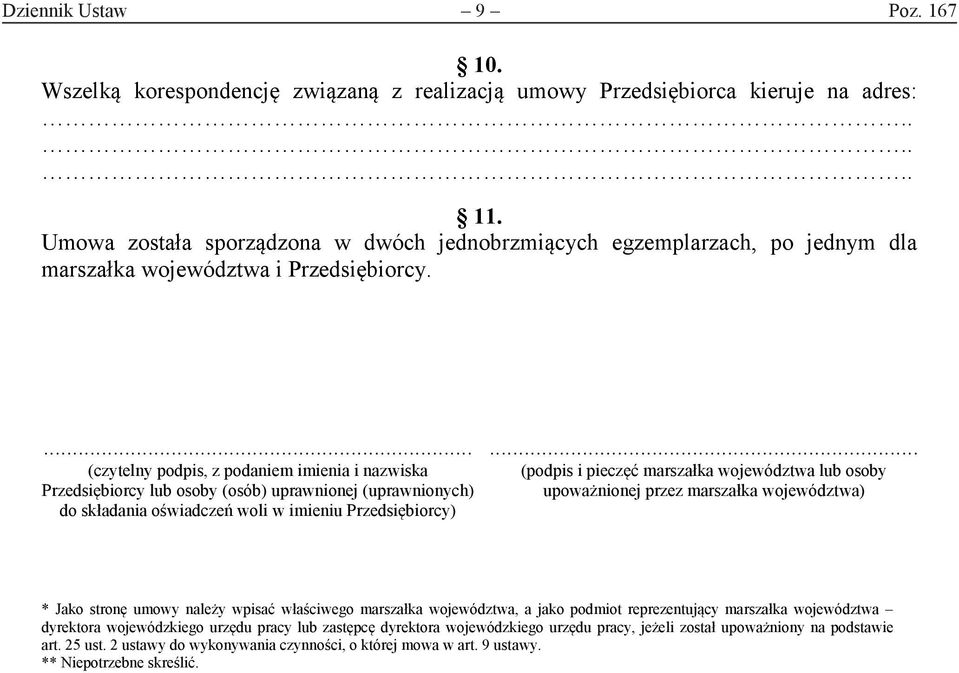 ... (czytelny podpis, z podaniem imienia i nazwiska Przedsiębiorcy lub osoby (osób) uprawnionej (uprawnionych) do składania oświadczeń woli w imieniu Przedsiębiorcy).