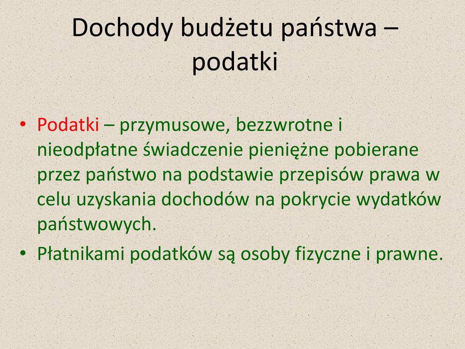 podstawie przepisów prawa w celu uzyskania dochodów na pokrycie