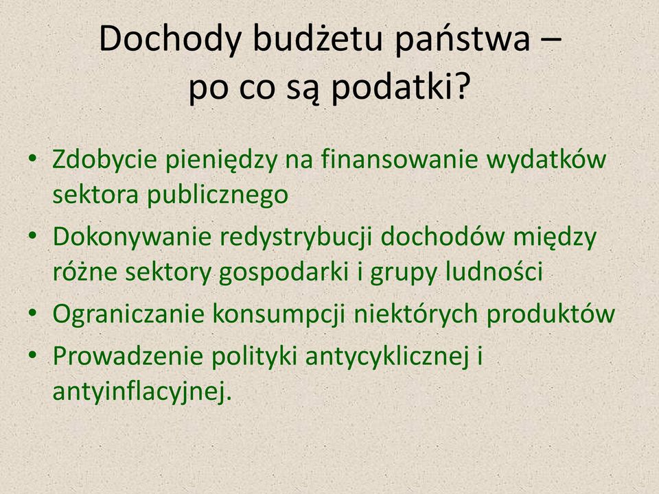 Dokonywanie redystrybucji dochodów między różne sektory gospodarki i