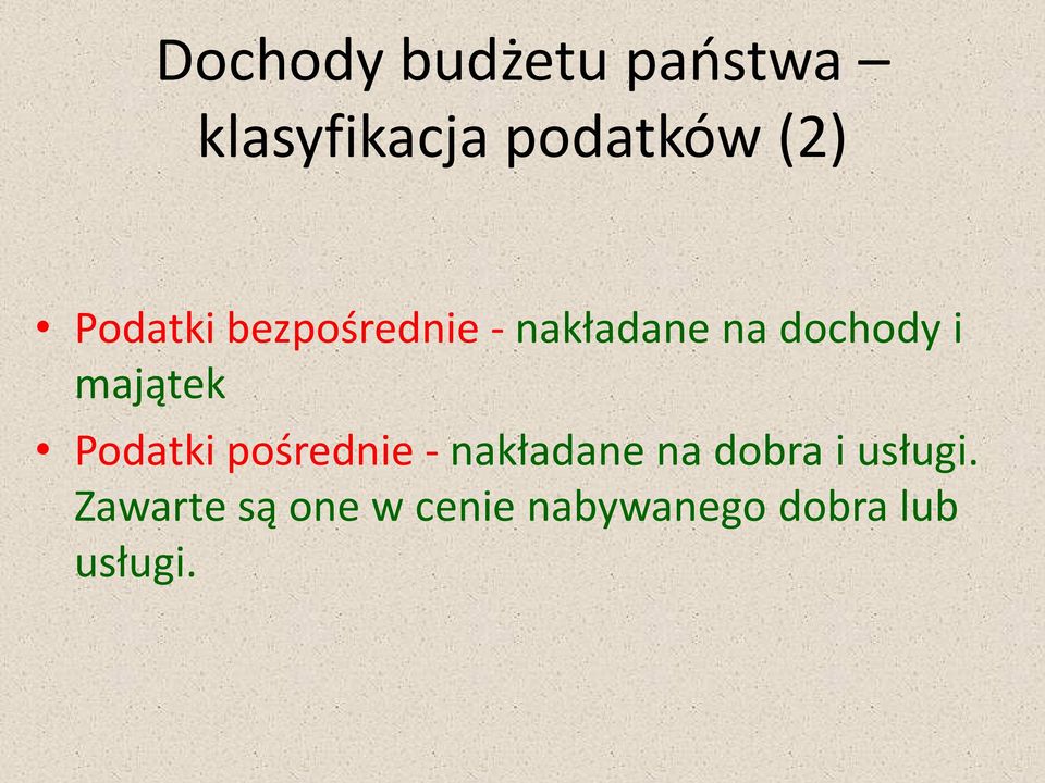 majątek Podatki pośrednie - nakładane na dobra i