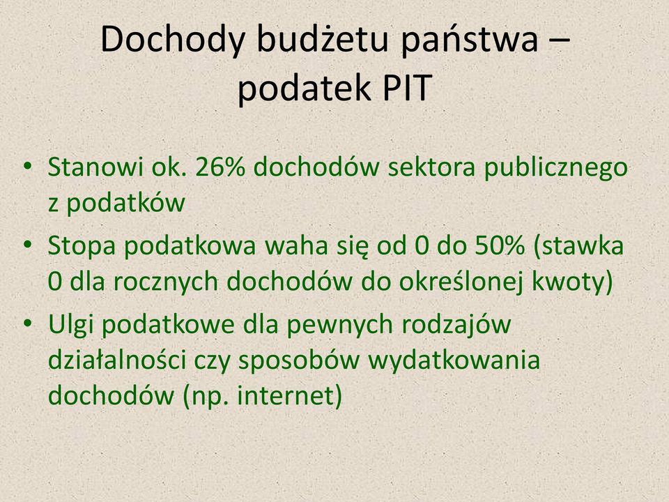 od 0 do 50% (stawka 0 dla rocznych dochodów do określonej kwoty) Ulgi