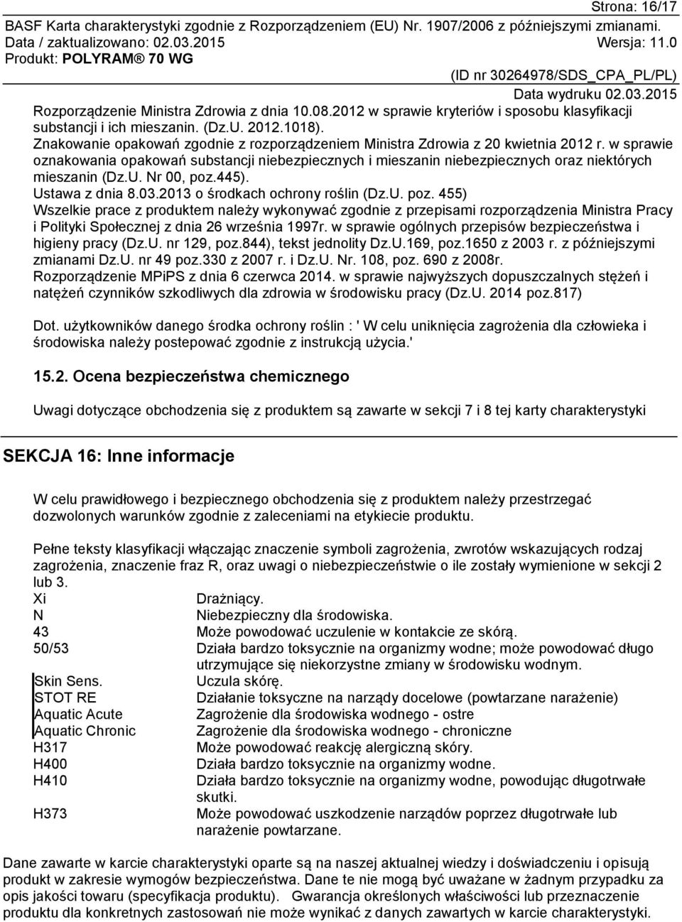 w sprawie oznakowania opakowań substancji niebezpiecznych i mieszanin niebezpiecznych oraz niektórych mieszanin (Dz.U. Nr 00, poz.