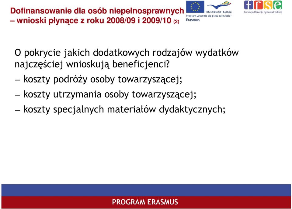 najczęściej wnioskują beneficjenci?