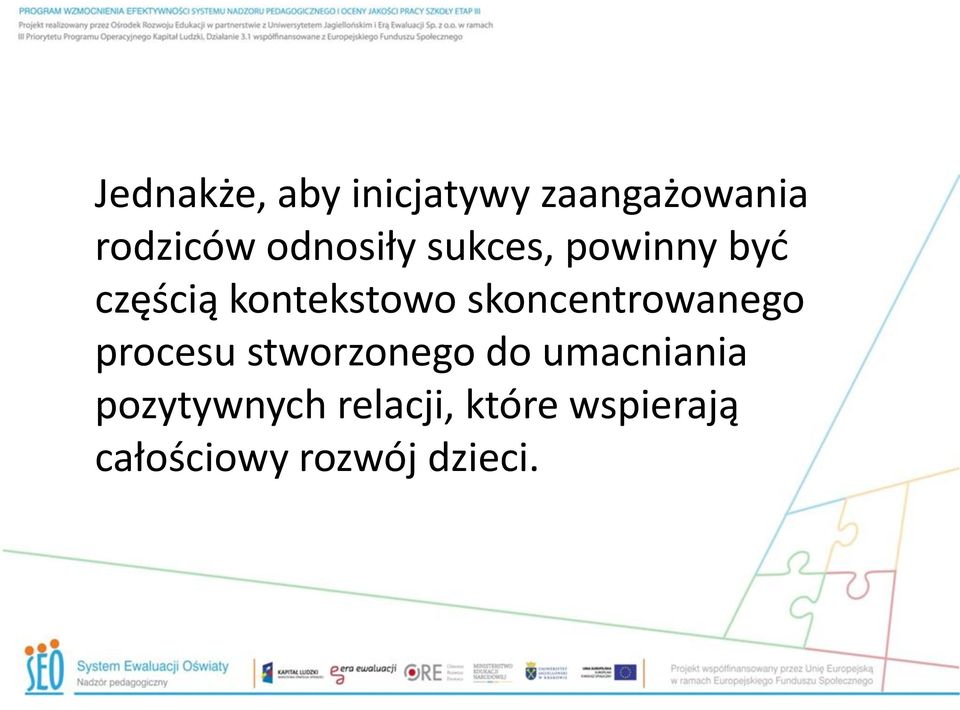 skoncentrowanego procesu stworzonego do umacniania