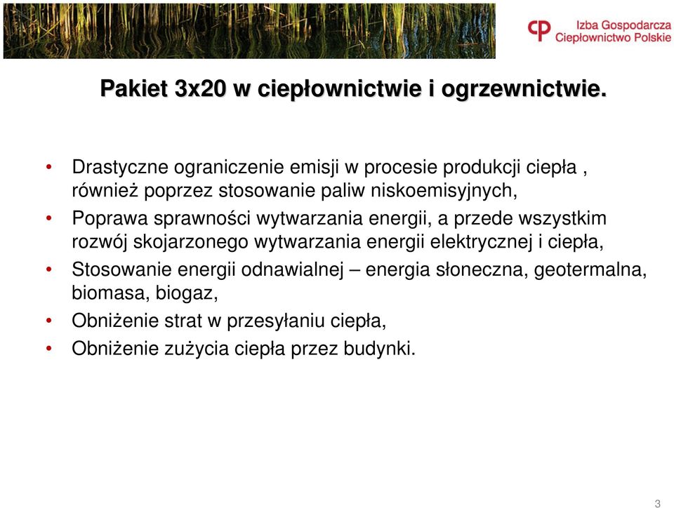 Poprawa sprawności wytwarzania energii, a przede wszystkim rozwój skojarzonego wytwarzania energii