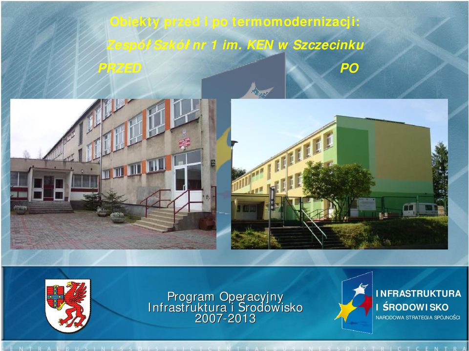 KEN w Szczecinku PRZED PO Program Operacyjny