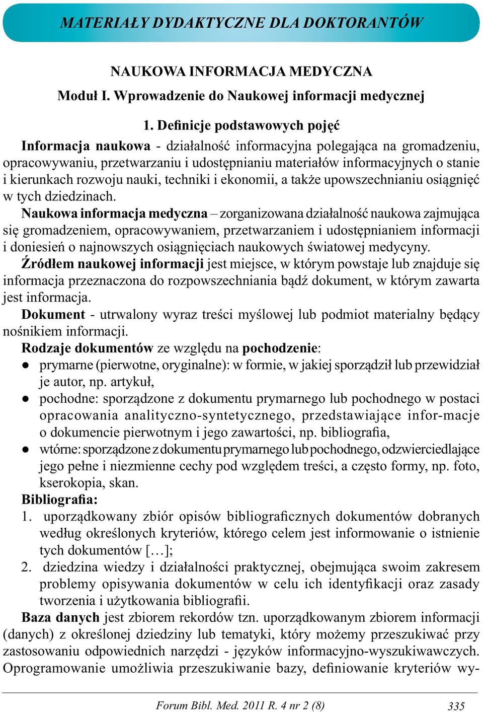 rozwoju nauki, techniki i ekonomii, a także upowszechnianiu osiągnięć w tych dziedzinach.