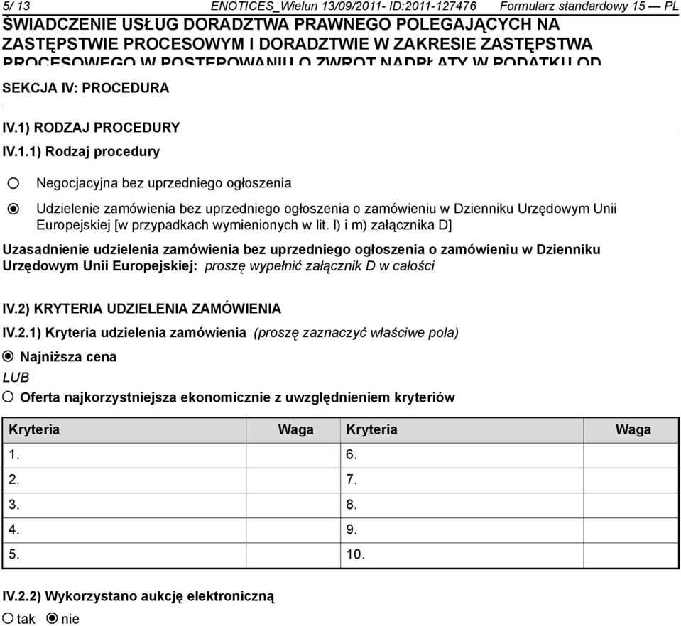 RODZAJ PROCEDURY ORZEKAJĄCYMI I SĄDAMI" IV.1.