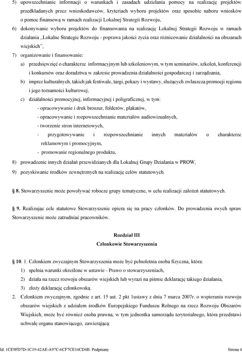 poprawa jakości życia oraz różnicowanie działalności na obszarach wiejskich, 7) organizowanie i finansowanie: a) przedsięwzięć o charakterze informacyjnym lub szkoleniowym, w tym seminariów, szkoleń,