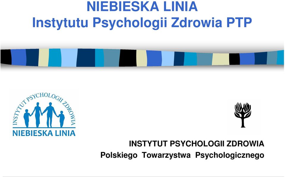 INSTYTUT PSYCHOLOGII ZDROWIA