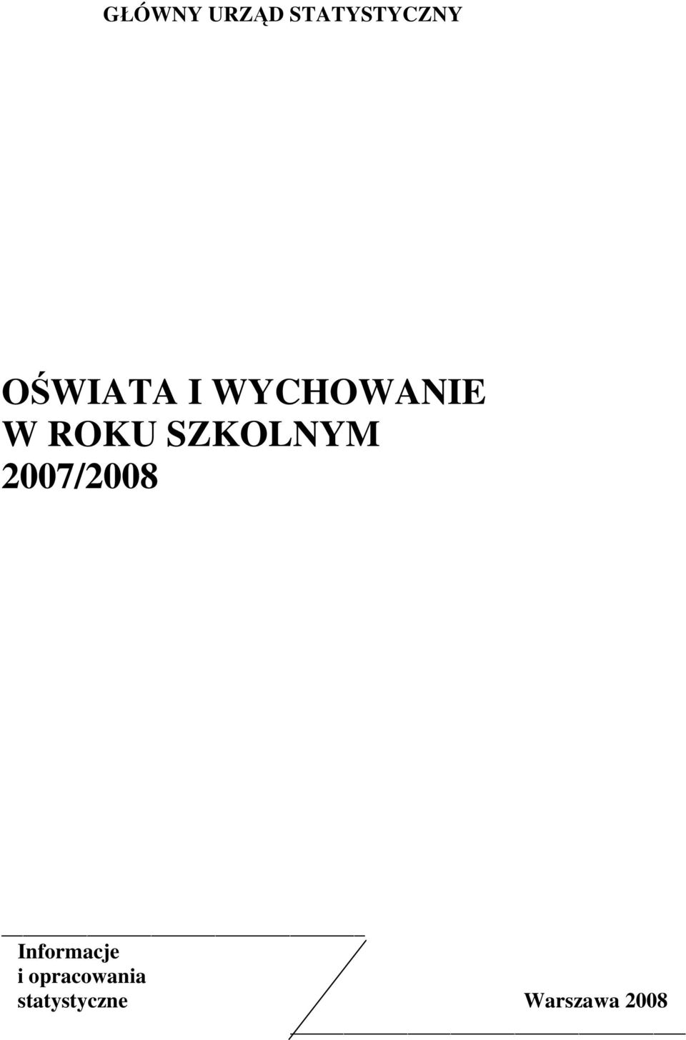 SZKOLNYM 2007/2008 Informacje