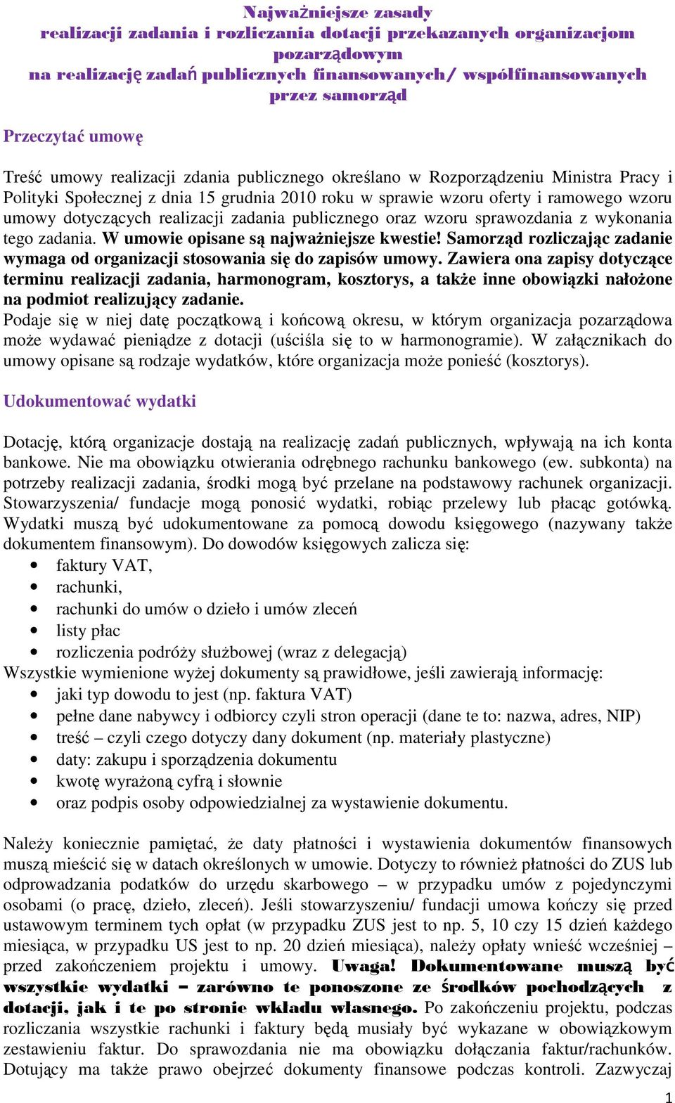 realizacji zadania publicznego oraz wzoru sprawozdania z wykonania tego zadania. W umowie opisane są najważniejsze kwestie!