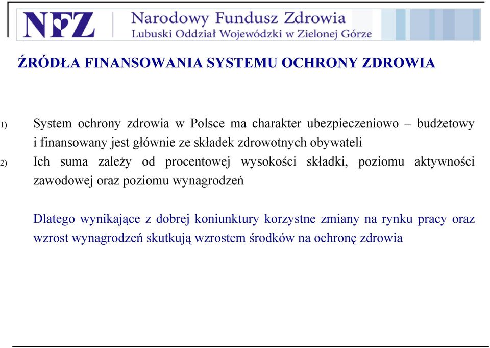 od procentowej wysokości składki, poziomu aktywności zawodowej oraz poziomu wynagrodzeń Dlatego wynikające