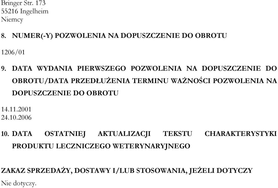 POZWOLENIA NA DOPUSZCZENIE DO OBROTU 14.11.2001 24.10.2006 10.