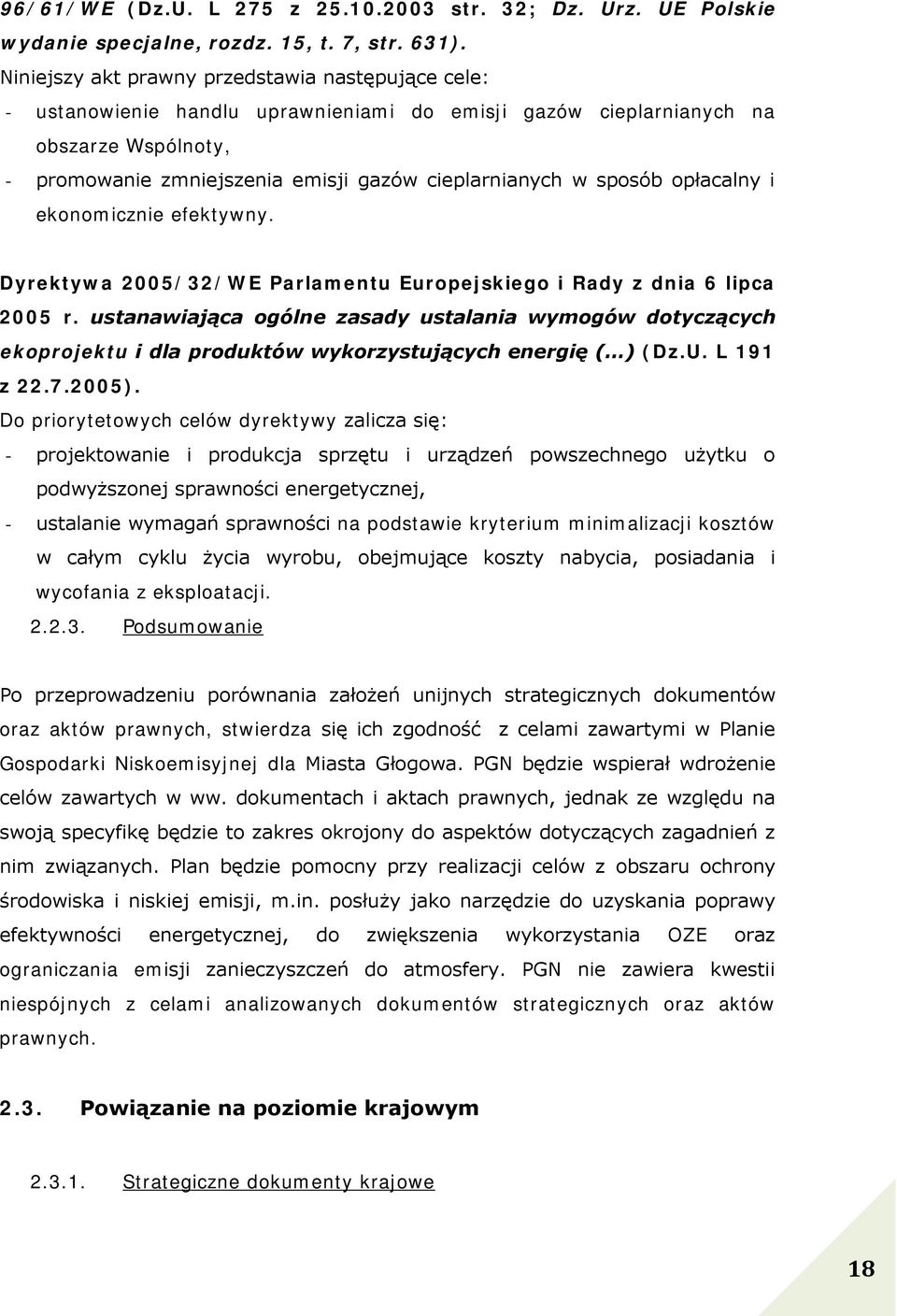 sposób opłacalny i ekonomicznie efektywny. Dyrektywa 2005/32/WE Parlamentu Europejskiego i Rady z dnia 6 lipca 2005 r.