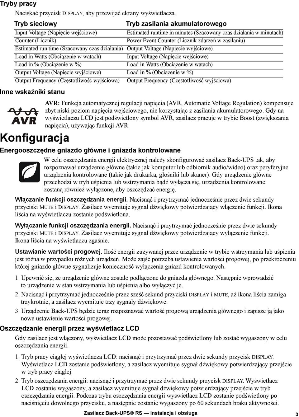 zdarzeń w zasilaniu) Estimated run time (Szacowany czas działania) Output Voltage (Napięcie wyjściowe) Load in Watts (Obciążenie w watach) Input Voltage (Napięcie wejściowe) Load in % (Obciążenie w