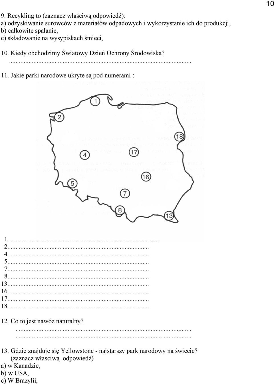 Jakie parki narodowe ukryte są pod numerami : 1... 2... 4... 5... 7... 8... 13... 16... 17... 18... 12. Co to jest nawóz naturalny?