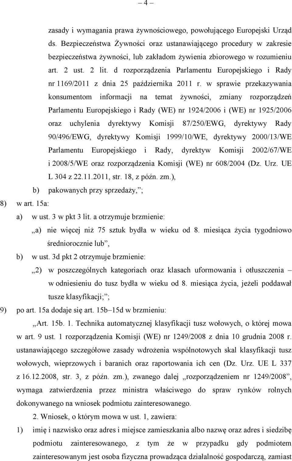 d rozporządzenia Parlamentu Europejskiego i Rady nr 1169/2011 z dnia 25 października 2011 r.