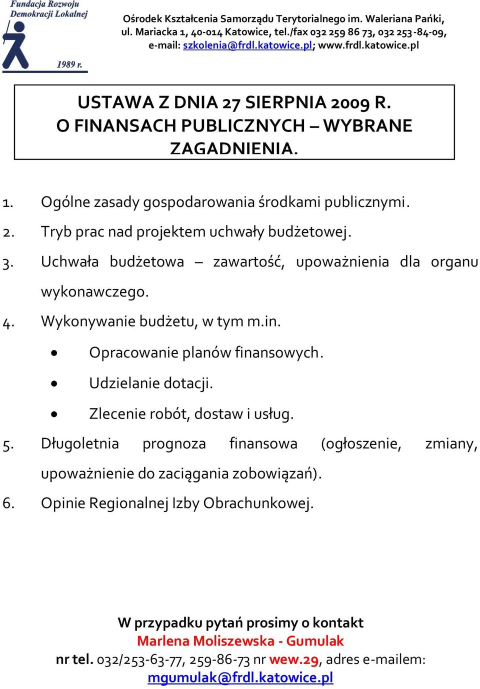 Uchwała budżetowa zawartość, upoważnienia dla organu wykonawczego. 4. Wykonywanie budżetu, w tym m.in.