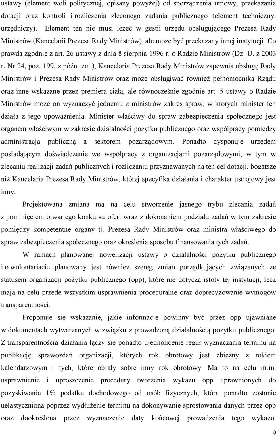 26 ustawy z dnia 8 sierpnia 1996 r. o Radzie Ministrów (Dz. U. z 2003 r. Nr 24, poz. 199, z późn. zm.