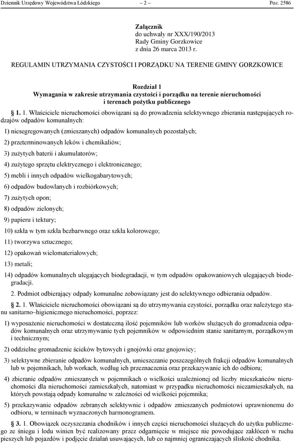 Wymagania w zakresie utrzymania czystości i porządku na terenie nieruchomości i terenach pożytku publicznego 1.