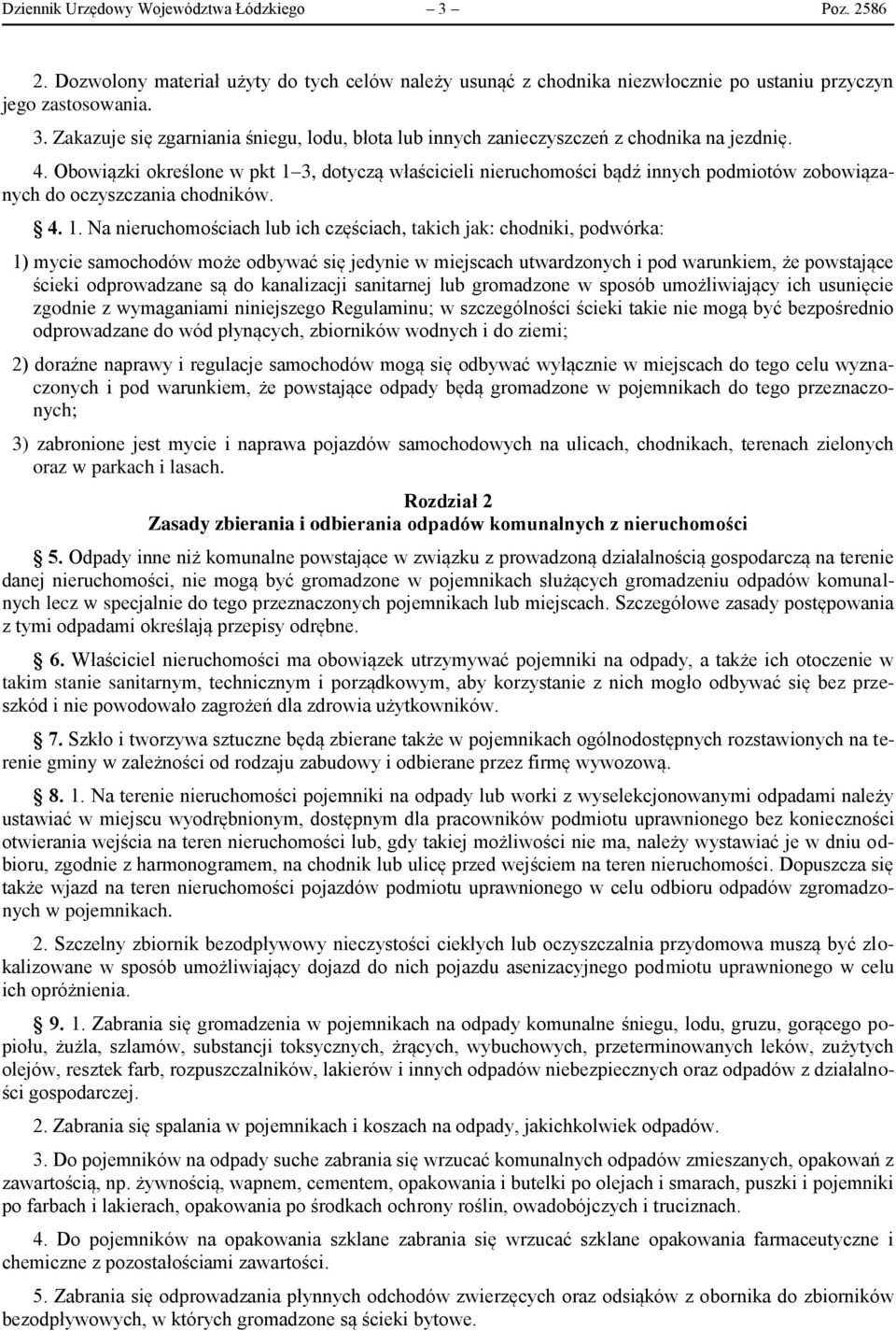 3, dotyczą właścicieli nieruchomości bądź innych podmiotów zobowiązanych do oczyszczania chodników. 4. 1.