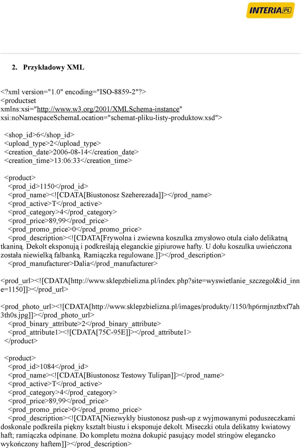 [cdata[biustonosz Szeherezada]]></prod_name> <prod_active>t</prod_active> <prod_category>4</prod_category> <prod_price>89,99</prod_price> <prod_promo_price>0</prod_promo_price> <prod_description><!