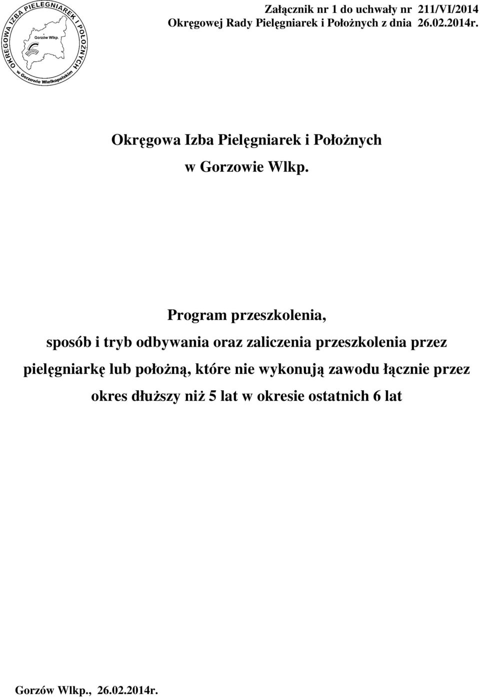 Program przeszkolenia, sposób i tryb odbywania oraz zaliczenia przeszkolenia przez pielęgniarkę