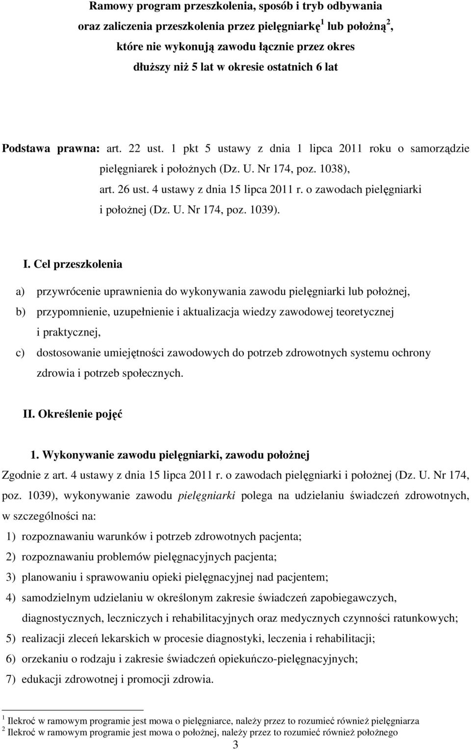 o zawodach pielęgniarki i połoŝnej (Dz. U. Nr 174, poz. 1039). I.