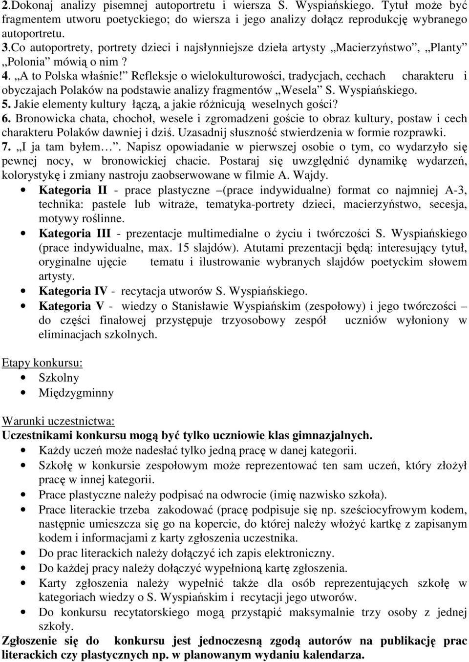 Refleksje o wielokulturowości, tradycjach, cechach charakteru i obyczajach Polaków na podstawie analizy fragmentów Wesela S. Wyspiańskiego. 5.