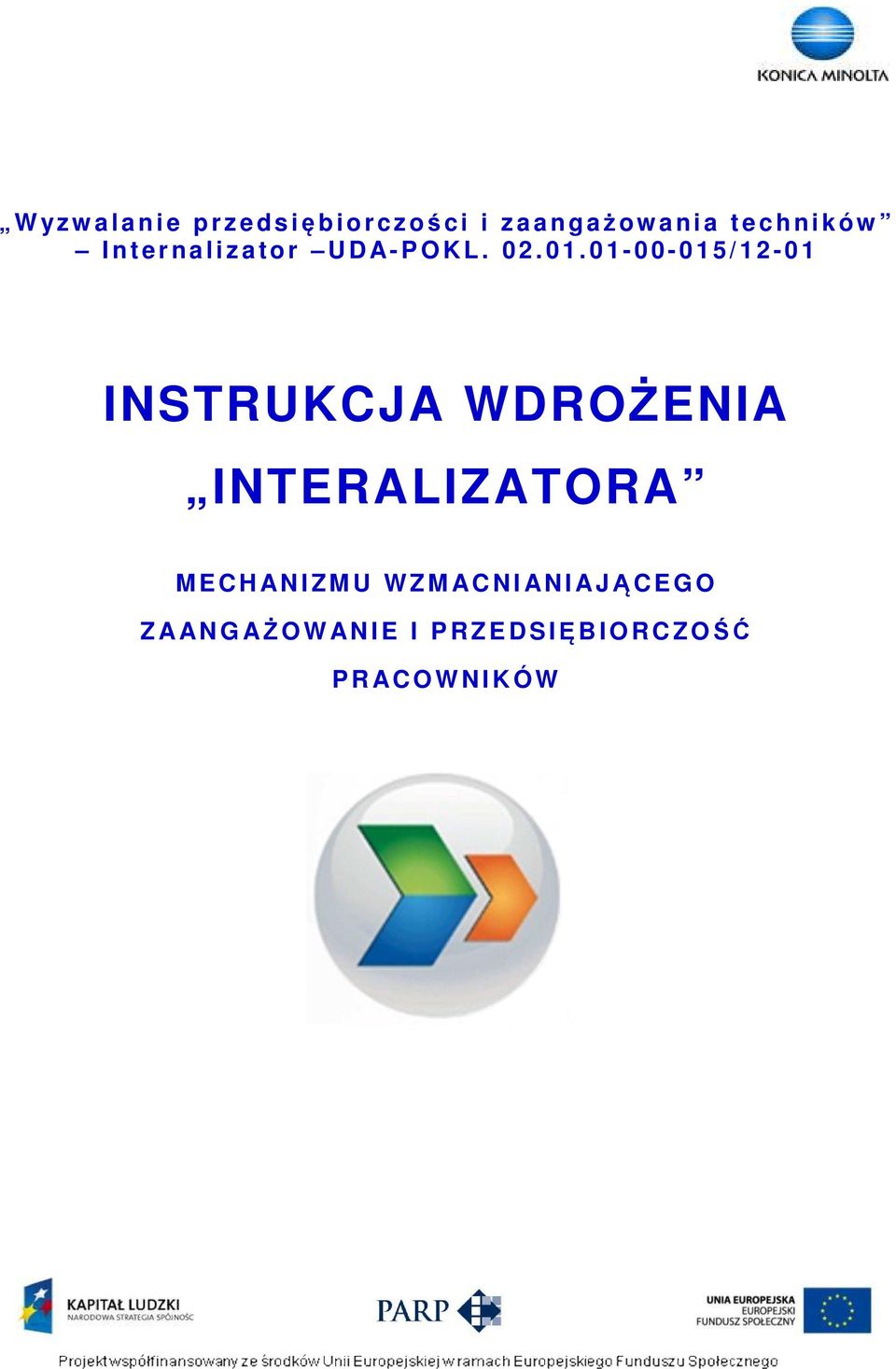 0 1-0 0-0 1 5 / 1 2-0 1 INSTRUKCJA WDROŻENIA INTERALIZATORA M E C H AN I Z M U