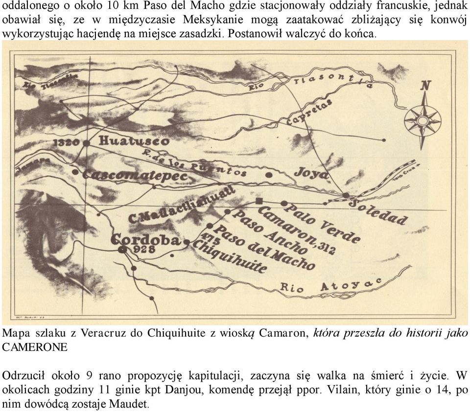 Mapa szlaku z Veracruz do Chiquihuite z wioską Camaron, która przeszła do historii jako CAMERONE Odrzucił około 9 rano propozycję