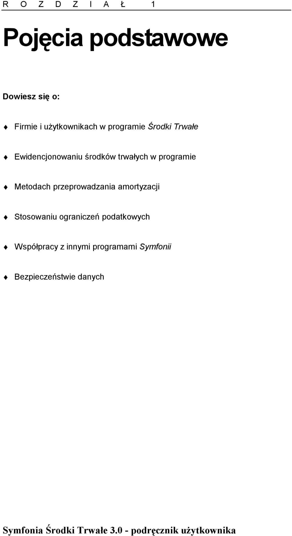 trwałych w programie Metodach przeprowadzania amortyzacji Stosowaniu