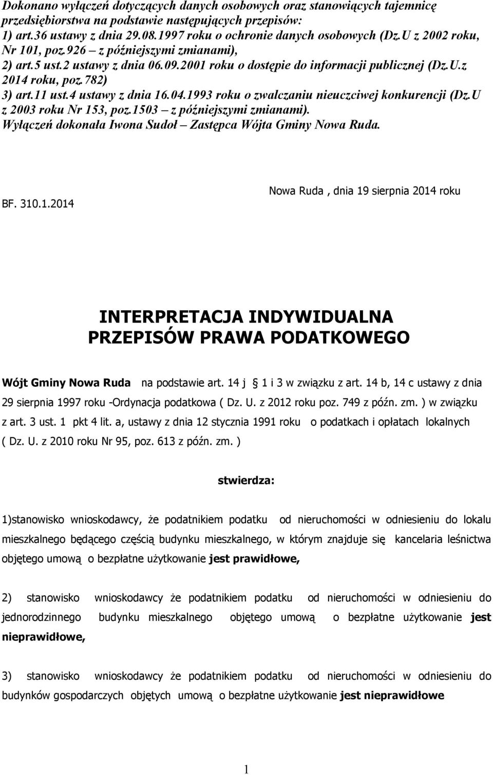 782) 3) art.11 ust.4 ustawy z dnia 16.04.1993 roku o zwalczaniu nieuczciwej konkurencji (Dz.U z 2003 roku Nr 153, poz.1503 z późniejszymi zmianami).