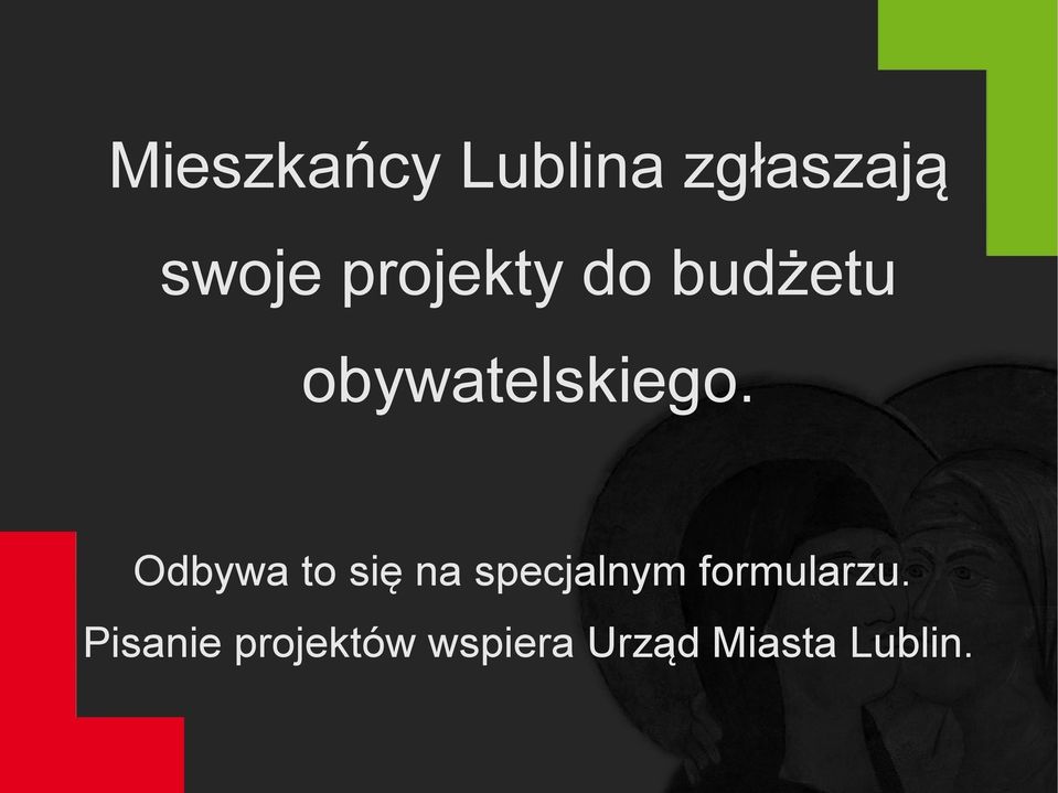 Odbywa to się na specjalnym formularzu.