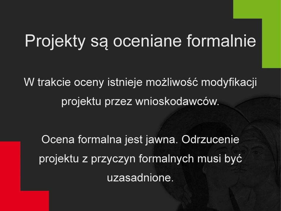 wnioskodawców. Ocena formalna jest jawna.