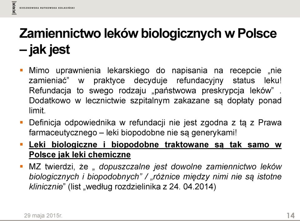 Definicja odpowiednika w refundacji nie jest zgodna z tą z Prawa farmaceutycznego leki biopodobne nie są generykami!