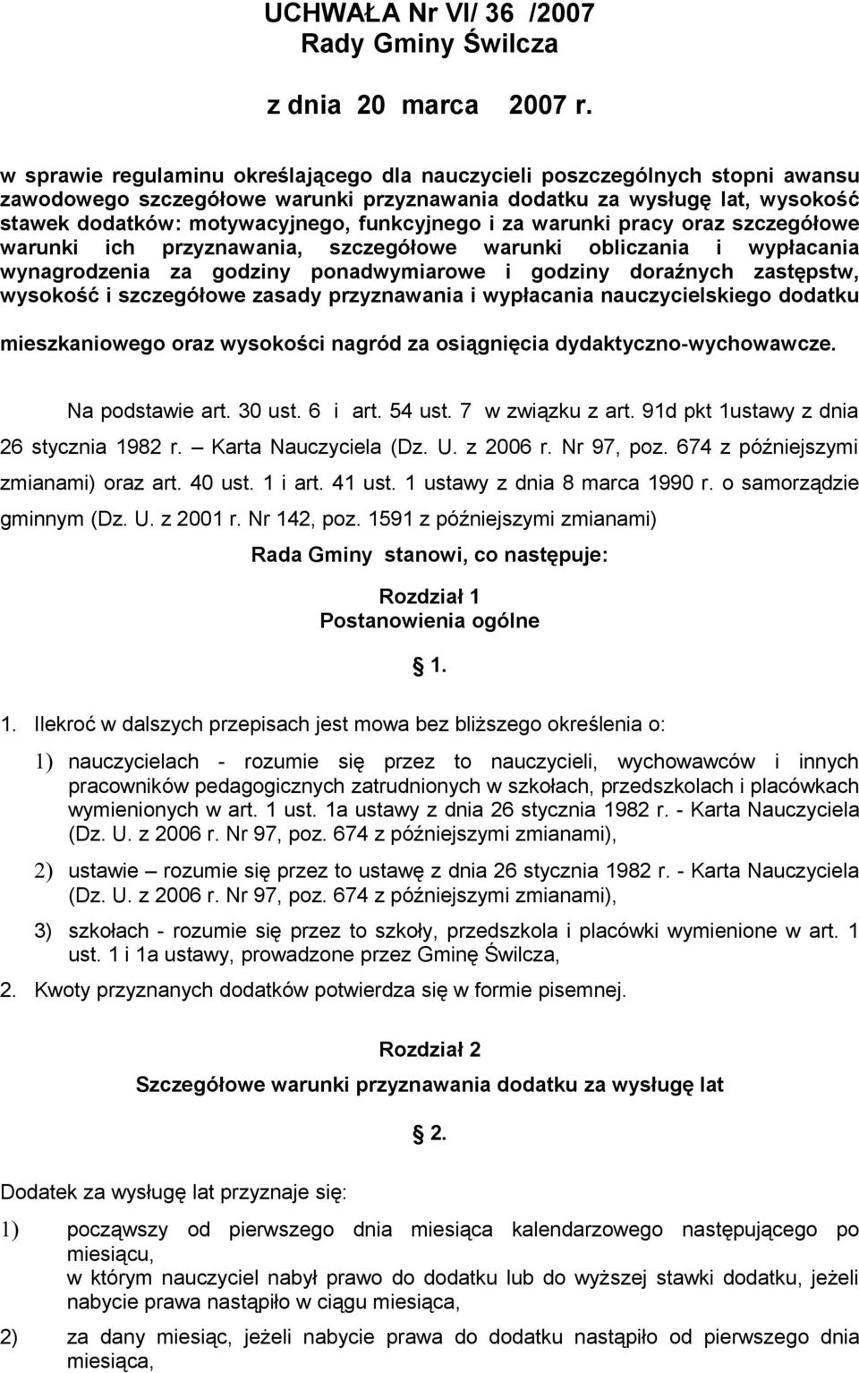 funkcyjnego i za warunki pracy oraz szczegółowe warunki ich przyznawania, szczegółowe warunki obliczania i wypłacania wynagrodzenia za godziny ponadwymiarowe i godziny doraźnych zastępstw, wysokość i