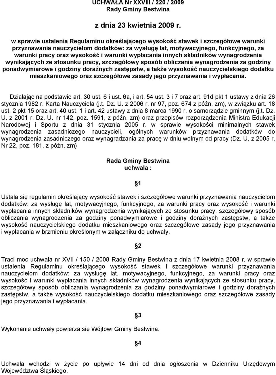 warunki wypłacania innych składników wynagrodzenia wynikających ze stosunku pracy, szczegółowy sposób obliczania wynagrodzenia za godziny ponadwymiarowe i godziny doraźnych zastępstw, a także