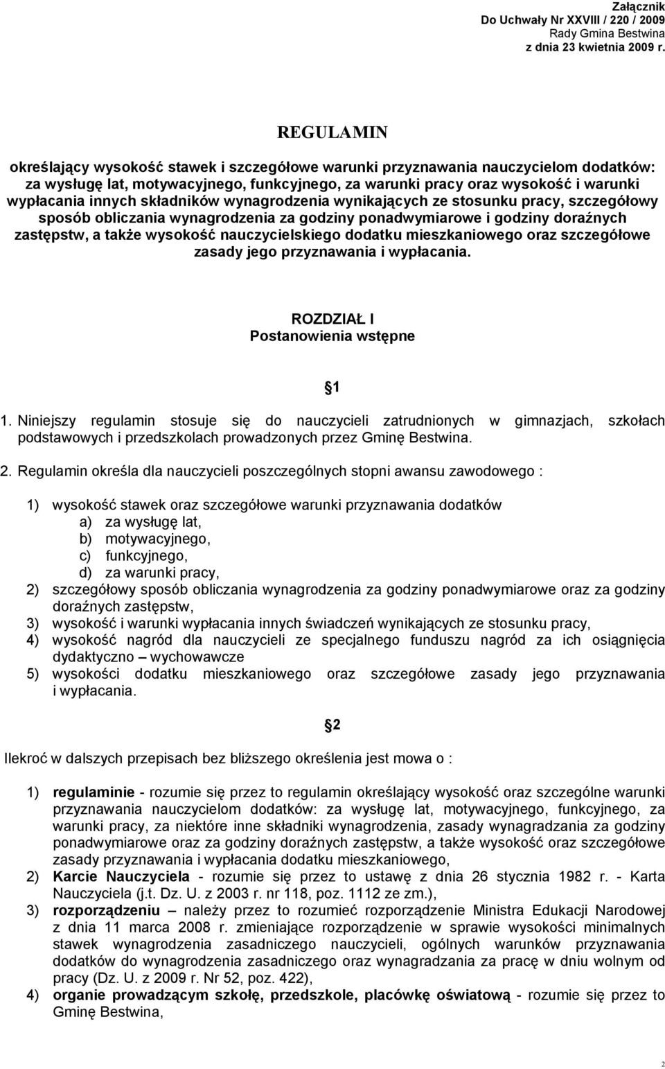 składników wynagrodzenia wynikających ze stosunku pracy, szczegółowy sposób obliczania wynagrodzenia za godziny ponadwymiarowe i godziny doraźnych zastępstw, a także wysokość nauczycielskiego dodatku