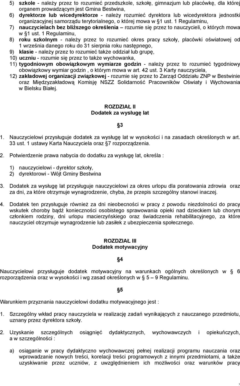 1 Regulaminu, 7) nauczycielach bez bliższego określenia rozumie się przez to nauczycieli, o których mowa w 1 ust.