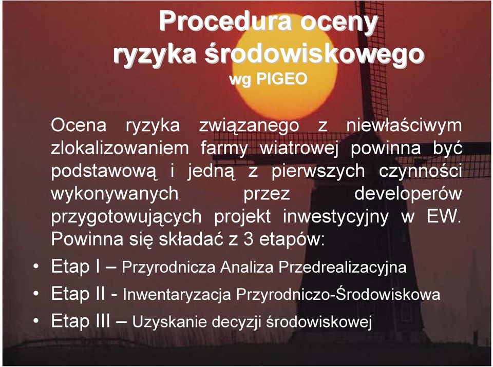 przygotowujących projekt inwestycyjny w EW.