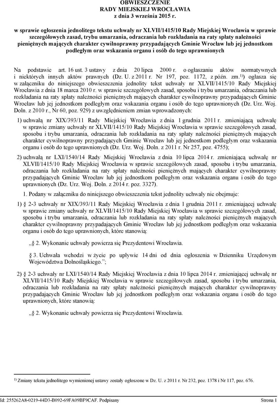 pieniężnych mających charakter cywilnoprawny przypadających Gminie Wrocław lub jej jednostkom podległym oraz wskazania organu i osób do tego uprawnionych Na podstawie art. 16 ust.