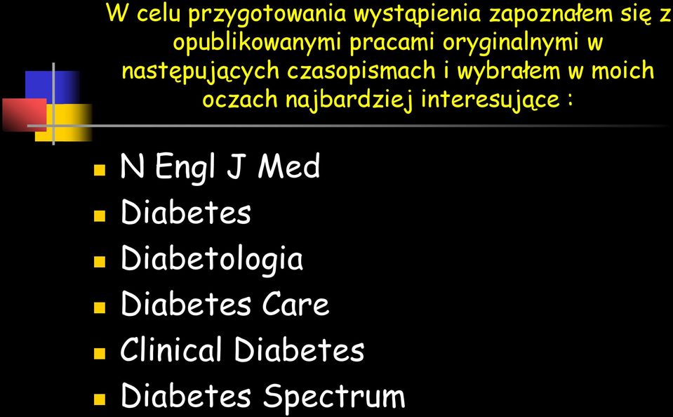 czasopismach i wybrałem w moich oczach najbardziej